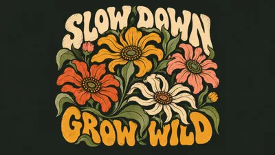 Retro Floral Illustration With Inspirational Typography