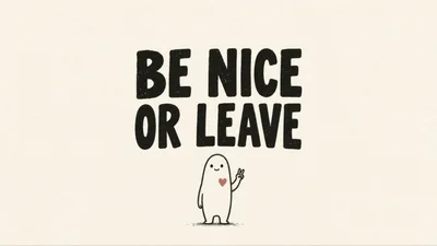 Be Nice Or Leave Text With Cute Character Illustration