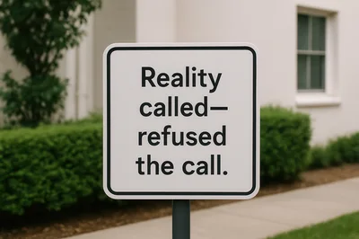 Reality Called Refused The Call Sign