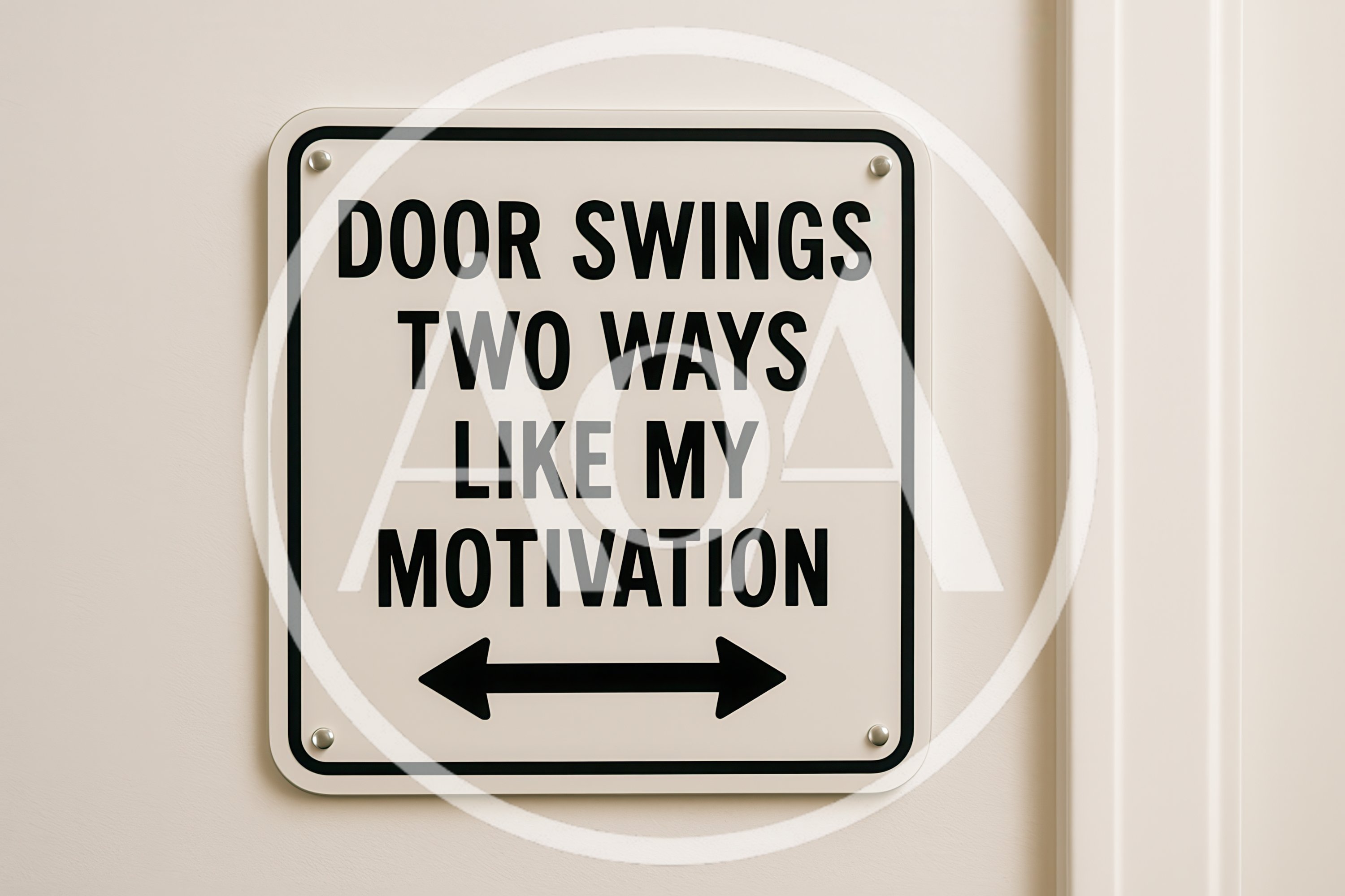 Humorous Sign About Motivation On A Wall