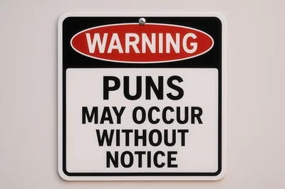 Warning Puns May Occur Without Notice Sign