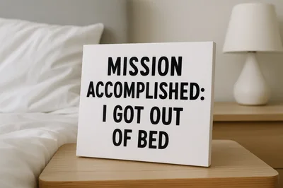 Motivational Sign On A Bedroom Nightstand