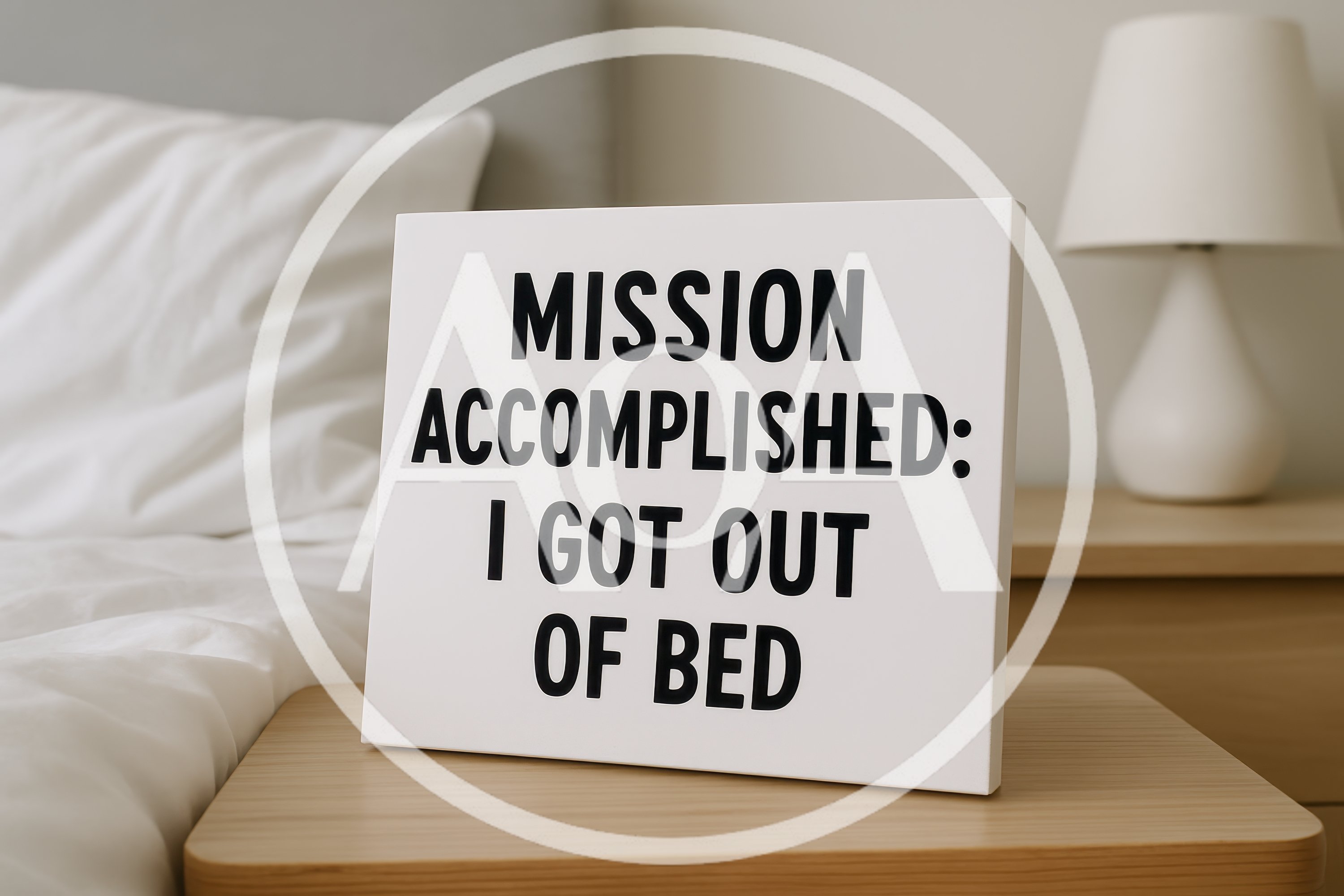 Motivational Sign On A Bedroom Nightstand