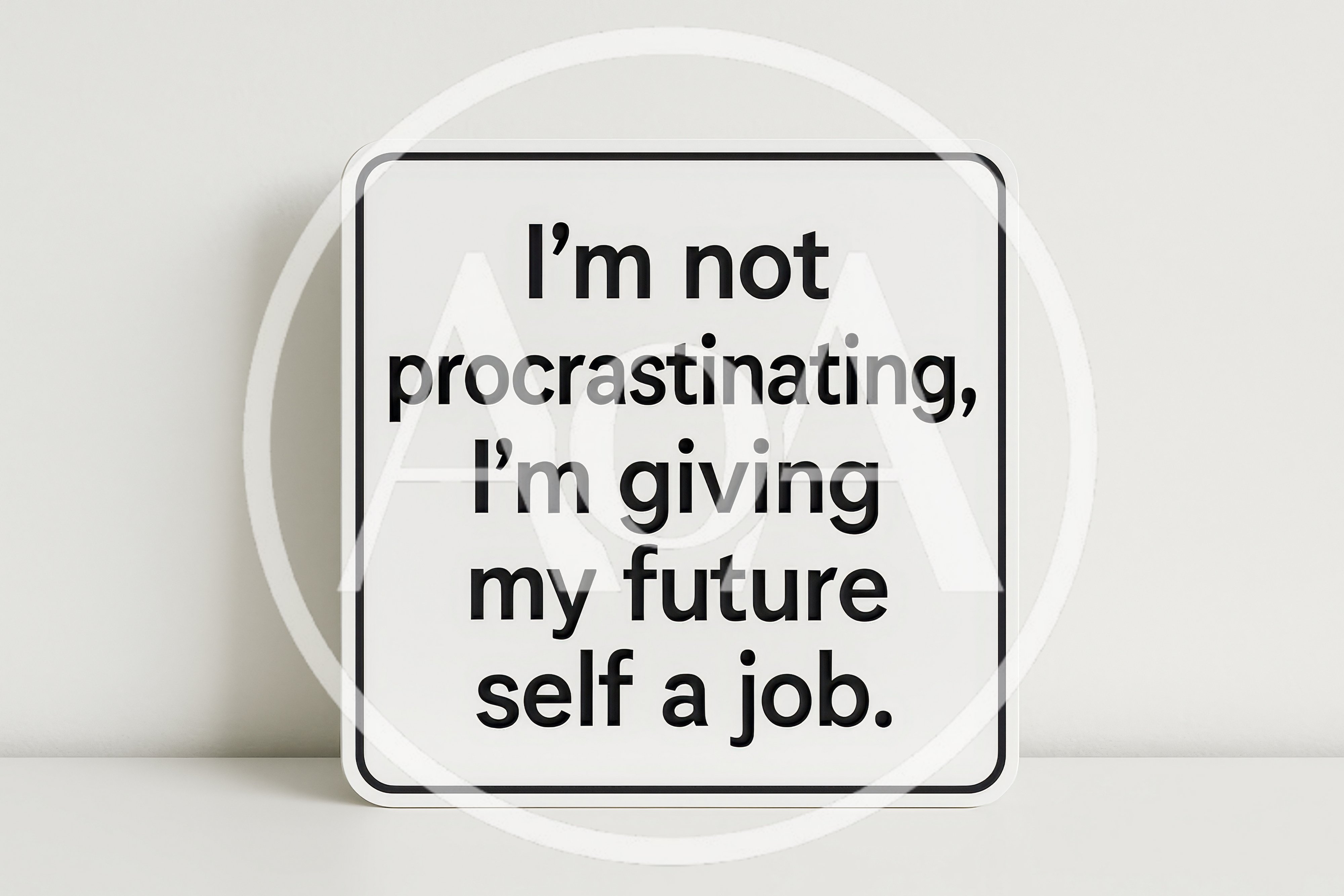 Square Sign With Procrastination Quote