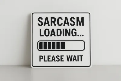 Sarcasm Loading Sign On A White Background