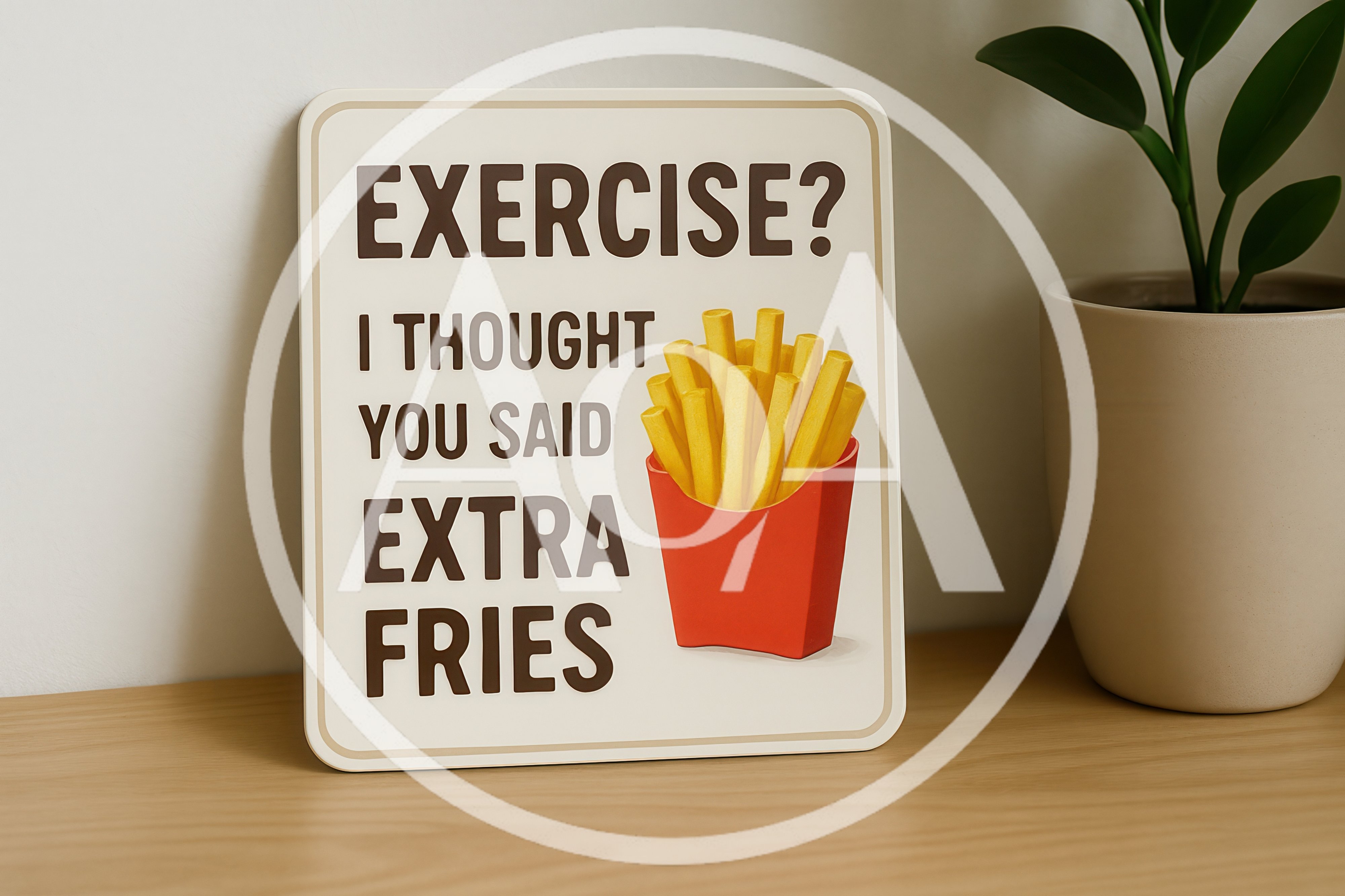 Humorous Sign About Exercise And Extra Fries