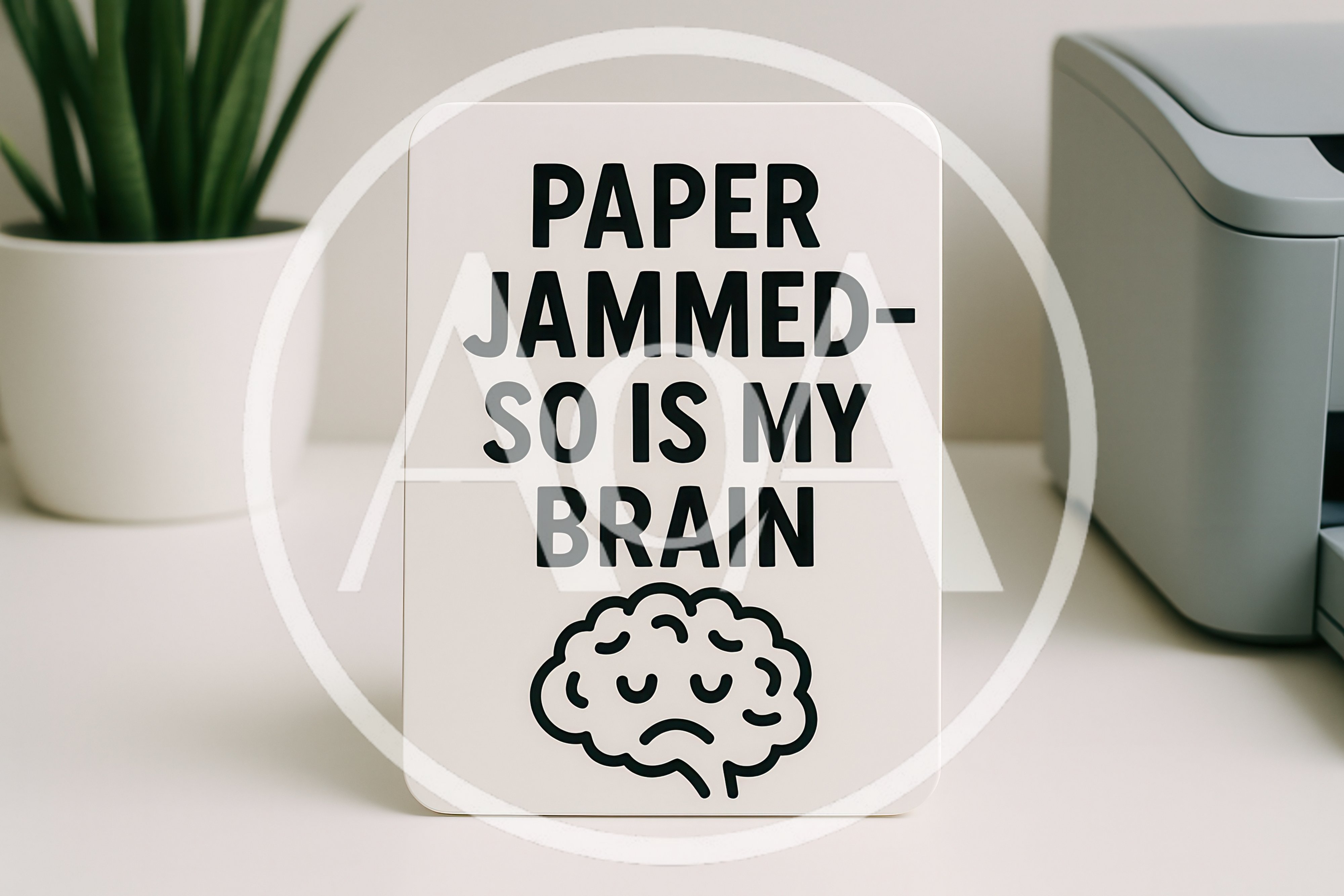 Humorous Sign About Paper Jam And Brain Fog