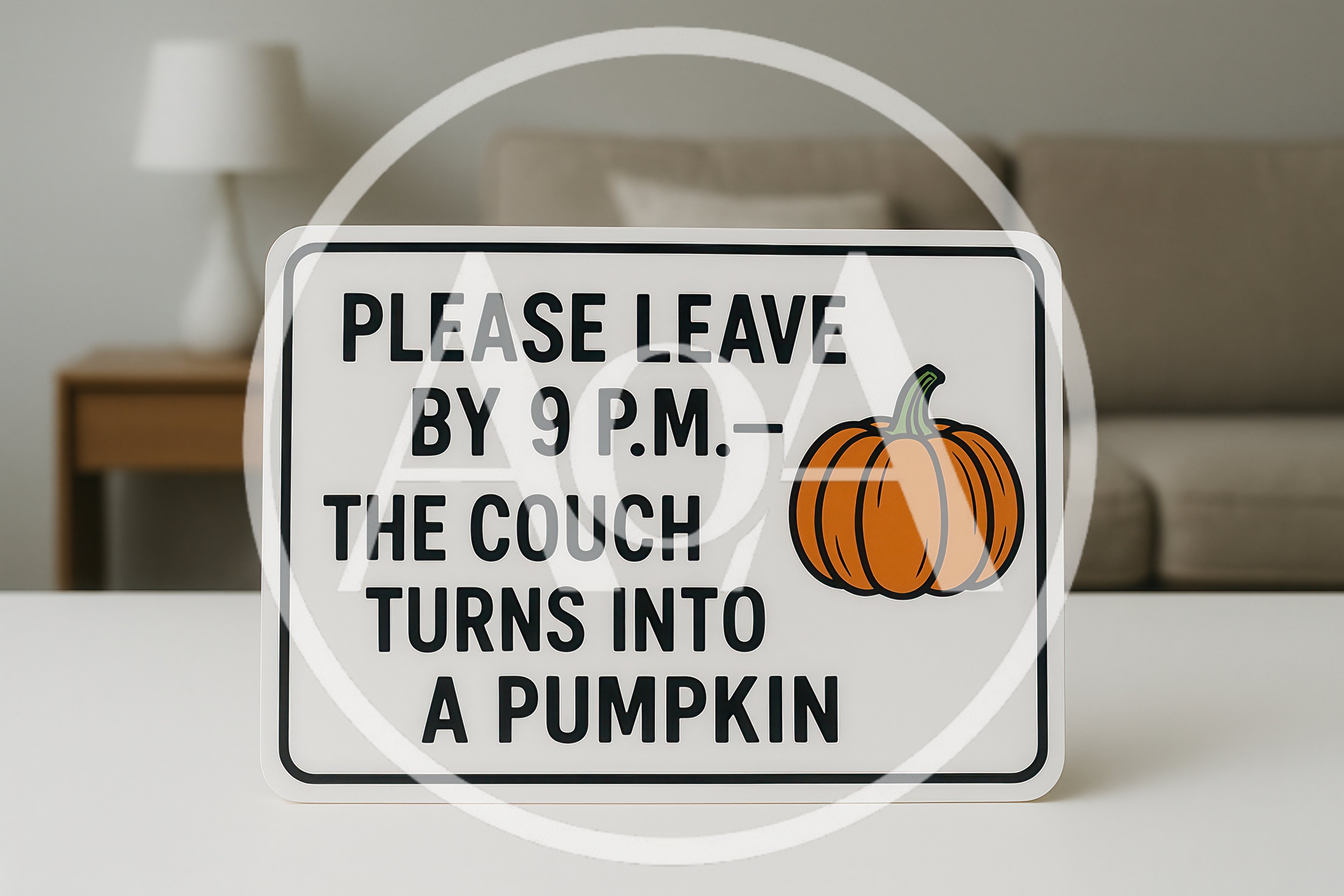 Humorous Sign About Leaving By Nine PM