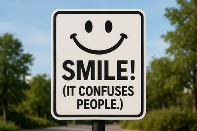 Smile It Confuses People Sign Outdoors