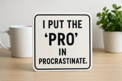 Procrastination Quote Sign on Wooden Desk