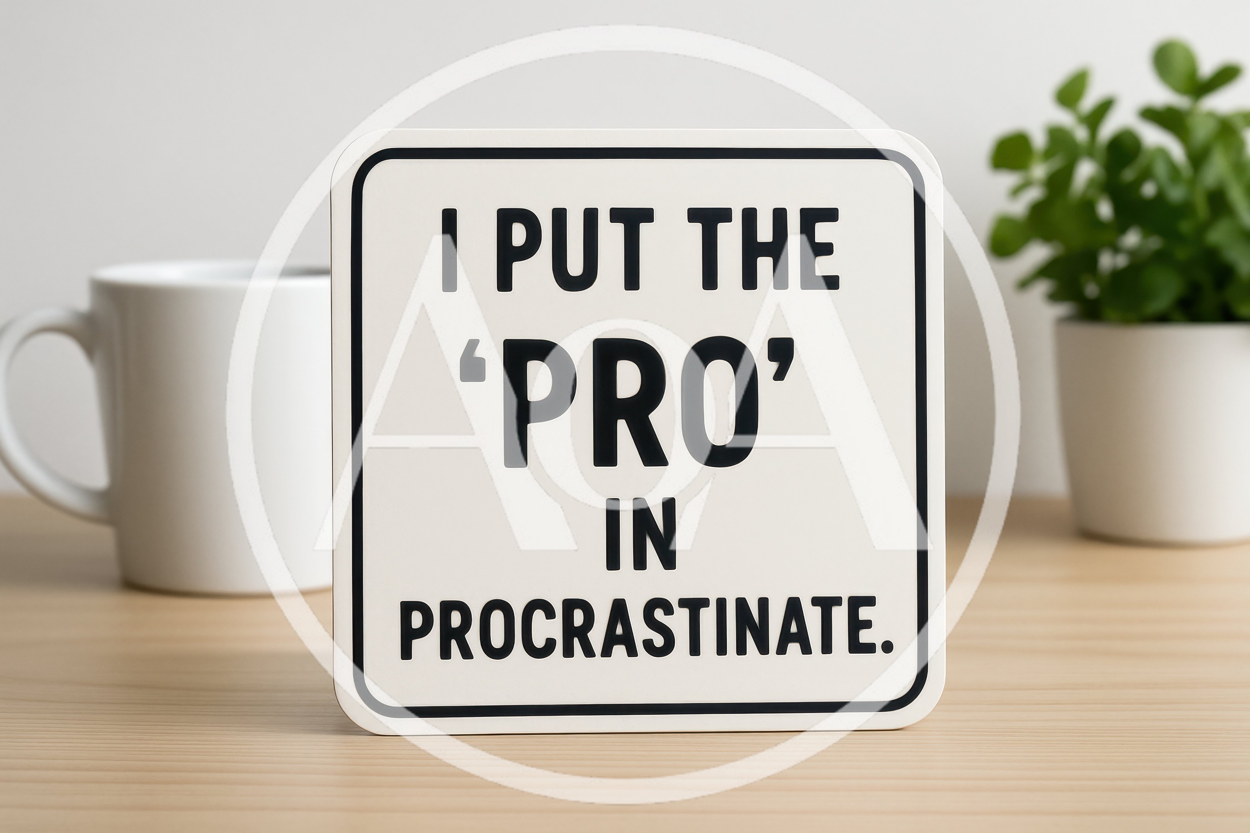 Procrastination Quote Sign on Wooden Desk