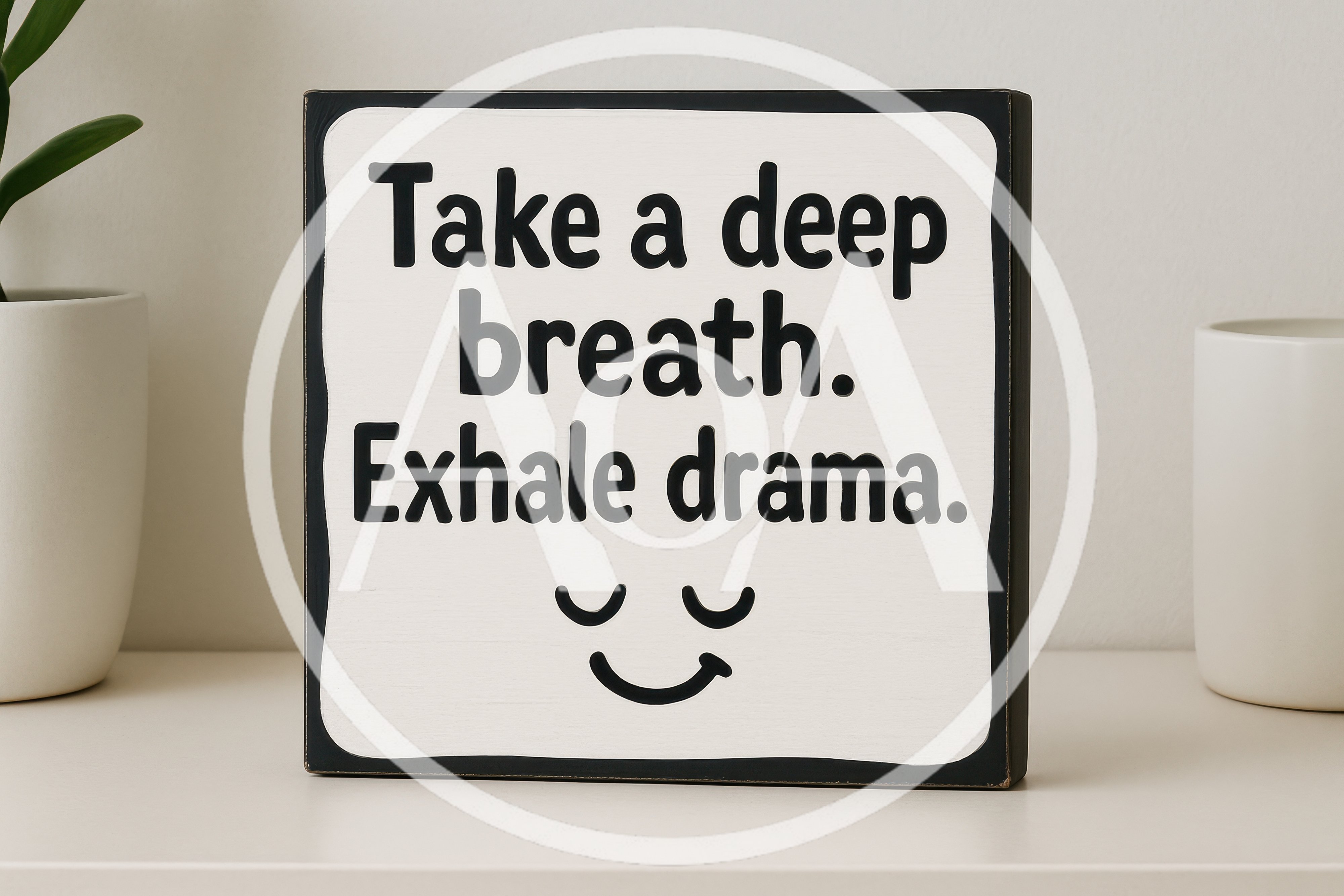 Inspirational Wooden Sign With Text On A Shelf