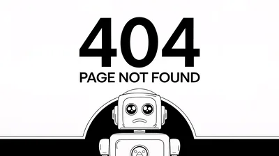 404 Page Not Found Error With Sad Robot Illustration