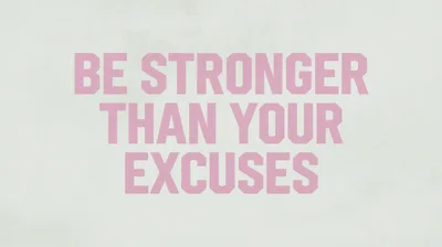Be Stronger Than Your Excuses Motivational Text Graphic