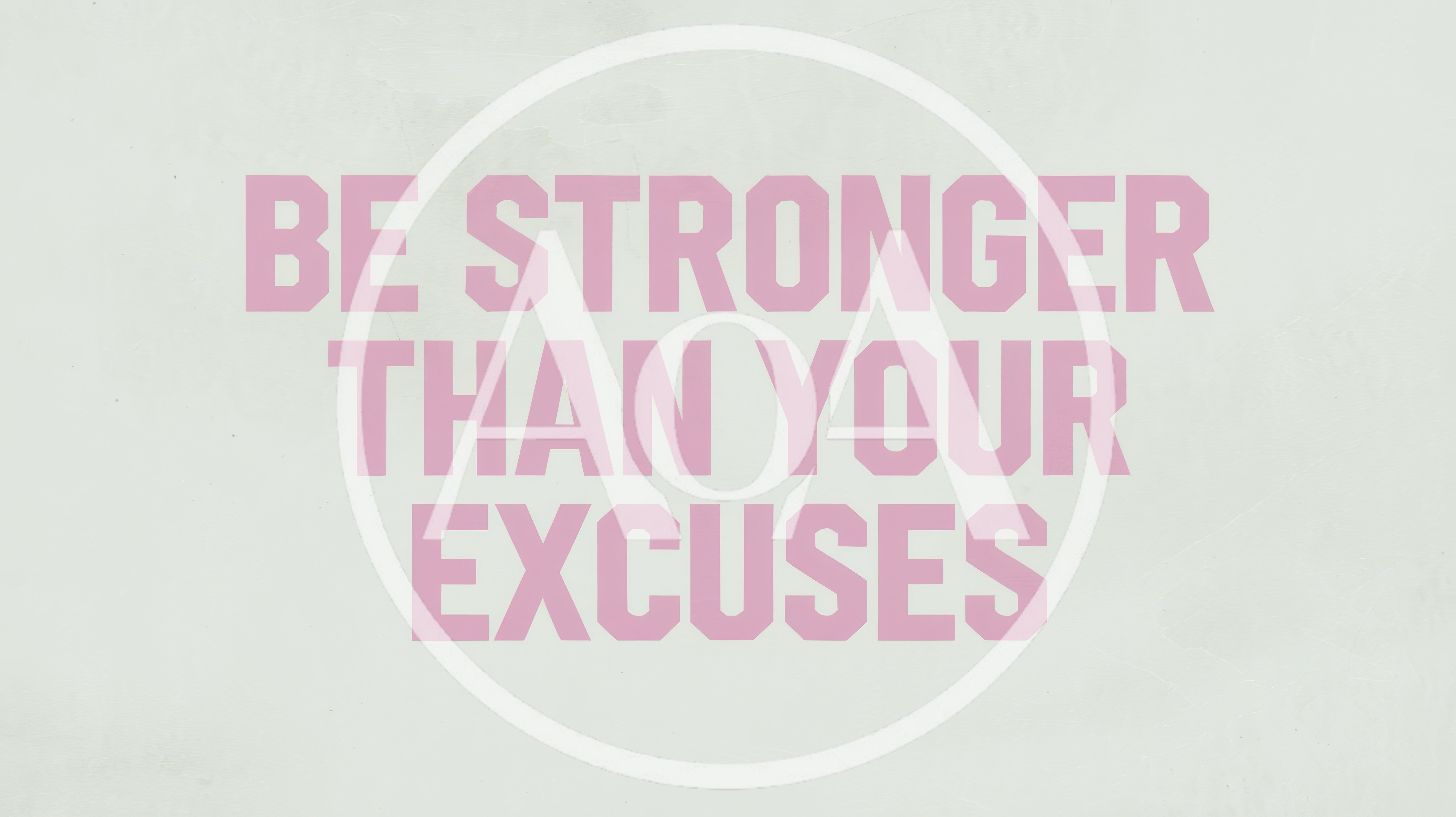Be Stronger Than Your Excuses Motivational Text Graphic