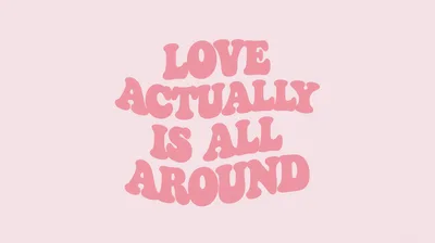 Love Actually Is All Around Pink Typography Graphic
